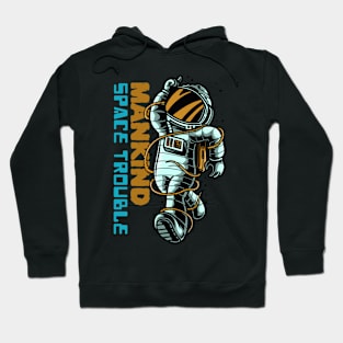 Mankind Space Trouble | Astronaut Hoodie